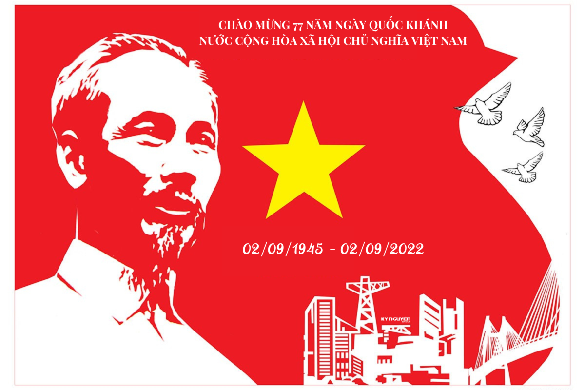 Kỷ niệm 77 năm ngày Quốc Khánh Việt Nam (02/09/1945 - 02/09/2022)